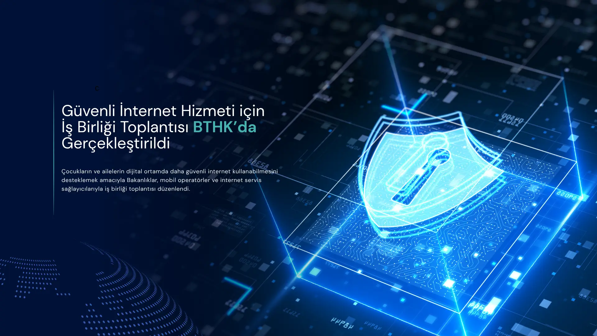Güvenli İnternet Hizmeti İçin İş Birliği Toplantısı BTHK’da Gerçekleştirildi