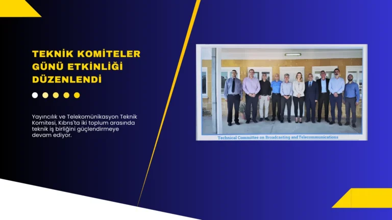 Teknik Komiteler Günü Etkinliği Lefkoşa’da Düzenlendi